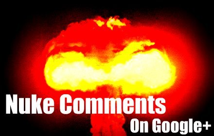 Nuke Comments on Google+