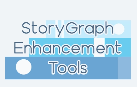 StoryGraph Enhancement Tools
