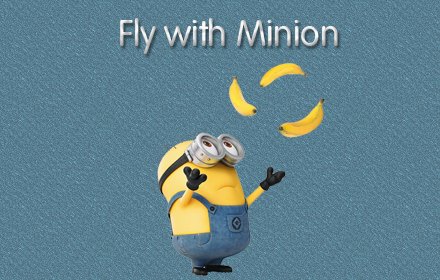 Fly with Minion