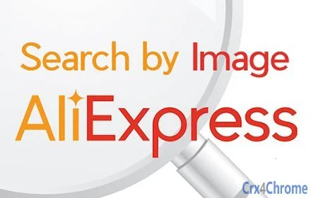 Download AliExpress Search By Image 1 CRX File for Chrome (Old Version) -  Crx4Chrome