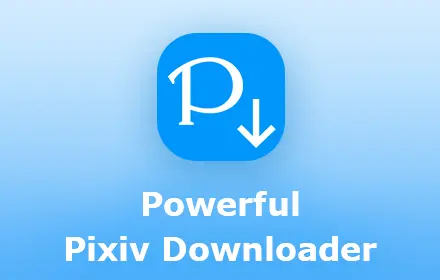 Powerful Pixiv Downloader Image