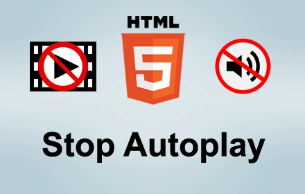Disable HTML5 Autoplay (Reloaded)