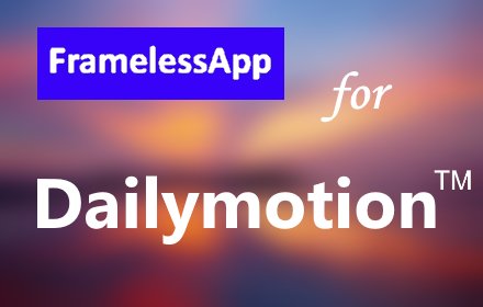 Frameless for Dailymotion