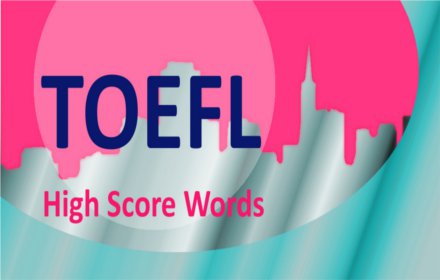 TOEFL High Score Words