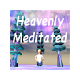 Heavenly Meditated