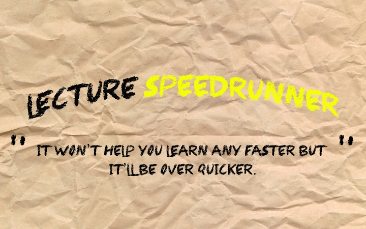 Lecture Speedrunner Image